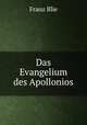 Das Evangelium des Apollonios, Franz Blie 