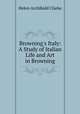 Browning`s Italy: A Study of Italian Life and Art in Browning, Helen Archibald Clarke 