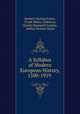 A Syllabus of Modern European History, 1500-1919 ., Herbert Darling Foster, Frank Maloy Anderson, Charles Ramsdell Lingley , Arthur Herbert Basye 