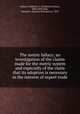 The metric fallacy; an investigation of the claims made for the metric system and especially of the claim that its adoption is necessary in the interest of export trade, Halsey, Frederick A. (Frederick Arthur), 1856-1935,Dale, Samuel S. (Samuel Sherman), b. 1859 