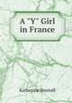 A "Y" Girl in France, Katherine Shortall 