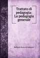 Trattato di pedagogia: La pedagogia generale, Raffaele Resta de Robertis 