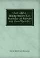 Der letzte Biedermeier. Ein Frankfurter Roman aus dem Vormrz, Horst Wolfram Geissler 