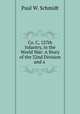 Co. C, 127th Infantry, in the World War: A Story of the 32nd Division and a ., Paul W. Schmidt 