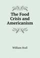 The Food Crisis and Americanism, William Stull 
