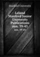 Leland Stanford Junior University Publications. nos. 39-43, Stanford University 