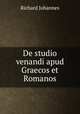 De studio venandi apud Graecos et Romanos, Richard Johannes 