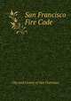 San Francisco Fire Code, City and County of San Francisco 