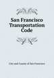 San Francisco Transportation Code, City and County of San Francisco 