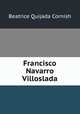 Francisco Navarro Villoslada, Beatrice Quijada Cornish 