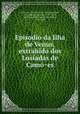 Episodio da Ilha de Venus, extrahido dos Lusiadas de Camo?es, Luis de Camoes 