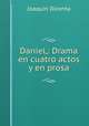 Daniel,: Drama en cuatro actos y en prosa, Joaquin Dicenta 