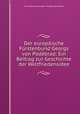 Der europaische Furstenbund Georgs von Podebrad: Ein Beitrag zur Geschichte der Weltfriedensidee, Ernst Bernhard Joseph Theodor Schwitzky 