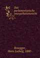 Das parlamentarische interpellationsrecht, Rosegger, Hans Ludwig, 1880- 