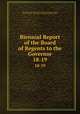 Biennial Report of the Board of Regents to the Governor. 18-19, University of Nebraska (Lincoln campus ). Board of Regents , Board of Regents , University of Nebraska (Lincoln campus ) 