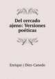 Del cercado ajeno: Versiones poeticas, Enrique Diez-Canedo 
