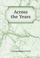 Across the Years, Eleanor Hodgman Porter 