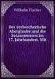 Der verbrecherische Aberglaube und die Satansmessen im 17. Jahrhundert. Mit ., Wilhelm Fischer 