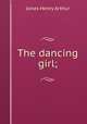 The dancing girl;, Jones Henry Arthur 