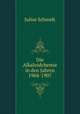 Die Alkaloidchemie in den Jahren 1904-1907, Julius Schmidt 