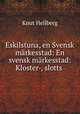Eskilstuna, en Svensk markesstad: En svensk markesstad: Kloster-, slotts ., Knut Hellberg 