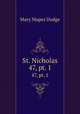 St. Nicholas. 47, pt. 1, Dodge Mary Mapes 