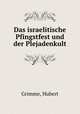 Das israelitische Pfingstfest und der Plejadenkult, Grimme, Hubert 