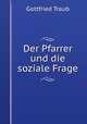 Der Pfarrer und die soziale Frage, Gottfried Traub 