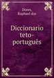 Diccionario teto-portugues, Dores, Raphael das 