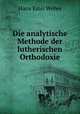 Die analytische Methode der lutherischen Orthodoxie, Hans Emil Weber 