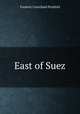 East of Suez, Frederic Courtland Penfield 