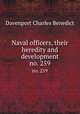 Naval officers, their heredity and development. no. 259, Davenport Charles Benedict 