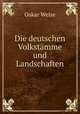 Die deutschen Volkstamme und Landschaften, Oskar Weise 