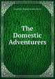 The Domestic Adventurers, Josephine Dodge Daskam Bacon 