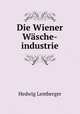 Die Wiener Wasche-industrie, Hedwig Lemberger 