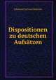 Dispositionen zu deutschen Aufsatzen, Johannes Carl Leo Cholevius 