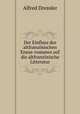 Der Einfluss des altfranzosischen Eneas-romanes auf die altfranzosische Litteratur., Alfred Dressler 