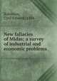 New fallacies of Midas; a survey of industrial and economic problems, Robinson, Cyril Edward, 1884- 