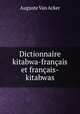 Dictionnaire kitabwa-francais et francais-kitabwas, Auguste van Acker 
