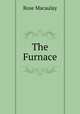 The Furnace, Rose Macaulay 