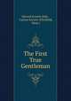 The First True Gentleman, Edward Everett Hale , Caxton Society (Pittsfield, Mass.) 