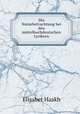 Die Naturbetrachtung bei den mittelhochdeutschen Lyrikern, Elisabet Haakh 