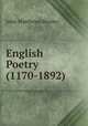 English Poetry (1170-1892)., John Matthews Manley 