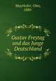Gustav Freytag und das Junge Deutschland, Mayrhofer, Otto, 1880- 