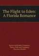 The Flight to Eden: A Florida Romance, Quinn and Boden Company, Henry Holt and Company, Harrison Rhodes 