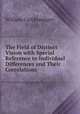 The Field of Distinct Vision with Special Reference to Individual Differences and Their Correlations, William Carl Ruediger 