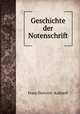 Geschichte der Notenschrift, Franz Diettrich -Kalkhoff 