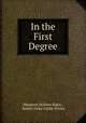 In the First Degree, Margaret Holmes Bates , Robert Grier Cooke (Firm) 