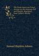 The Great American Fraud: Articles on the Nostrum Evil and Quacks, Reprinted from Collier