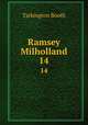 Ramsey Milholland. 14, Booth Tarkington 